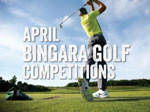 Bingara Golf Competitions - April