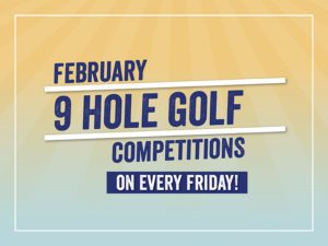 February Golf Series 9 Hole