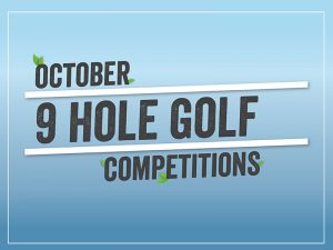 October 9 Hole Golf Competitions
